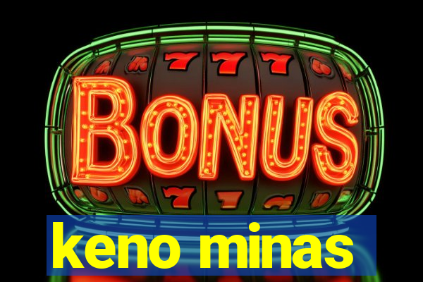 keno minas